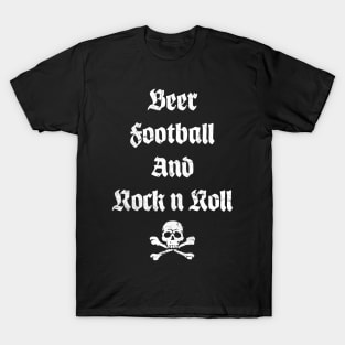 Beer, Football and Rock n Roll T-Shirt